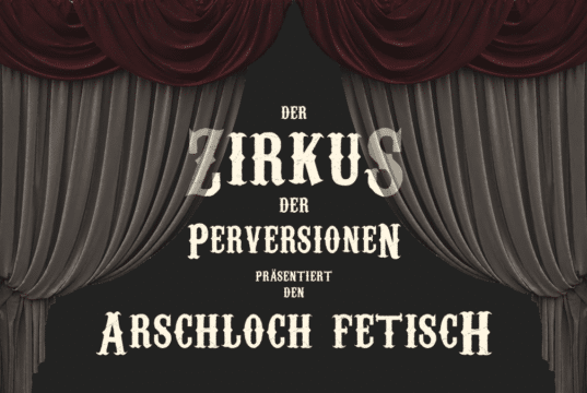 Der Arschloch Fetisch, ein Fetisch für den Arsch.