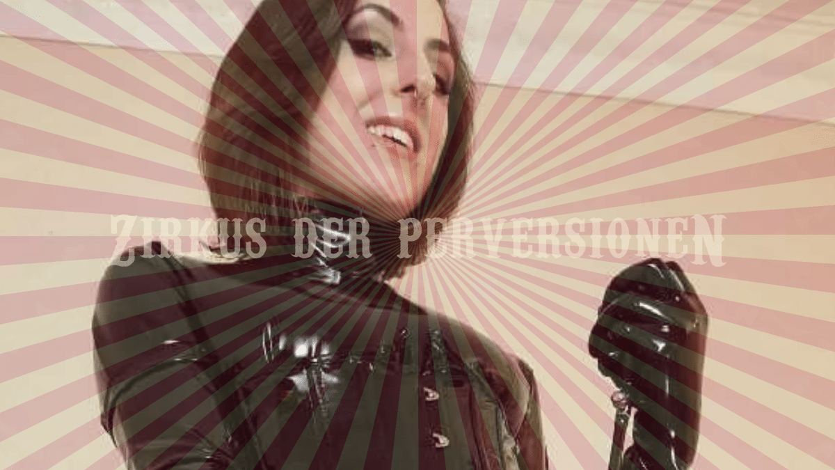 Pervers Kann es pervers genug sein? Zirkus der Perversionen